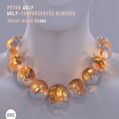 WOLF-TEMPERIERTES KLAVIER/ JOZSEF BALOG [페테르 볼프: 볼프-조율 피아노곡집 | 요제프 벌로그]