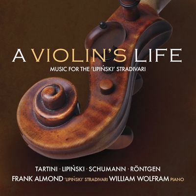 A VIOLIN`S LIFE: / FRANK ALMOND, WILLIAM WOLFRAM [바이올린의 일생 1집: 타르티니, 뢴트겐, 리핀스키, 슈만]
