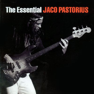 THE ESSENTIAL JACO PASTORIUS