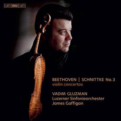 VIOLIN CONCERTOS/ VADIM GLUZMAN, JAMES GAFFIGAN [SACD HYBRID] [베토벤: 바이올린 협주곡 & 슈니트케 - 바이올린 협주곡 3번 - 바딤 글루즈만]
