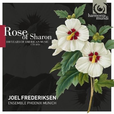 ROSE OF SHARON: 100 YEARS OF AMERICAN MUSIC/ ENSEMBLE PHOENIX MUNICH [샤론의 장미: 미국 민요집 - 조엘 프레더릭슨, 피닉스 뮌헨]