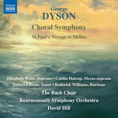 CHORAL SYMPHONY & ST PAULS VOYAGE TO MELITA/ DAVID HILL [다이슨: 합창 교향곡 & 사도 바울의 멜리타 항해 - 데이비드 힐]