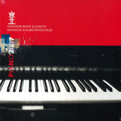 2007 QUEEN ELISABETH COMPETITION OF BELGIUM: PIANO