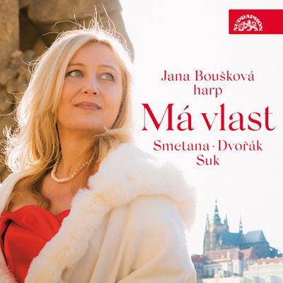 MA VLAST:  SMETANA, DVORAK, SUK/ JANA BOUSKOVA [하프로 듣는 체코 음악: 스메타나, 드보르작, 수크 - 야나 보우슈코바]