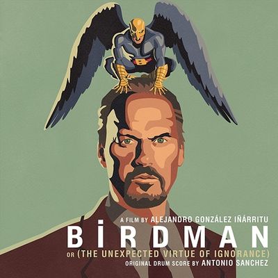 BIRDMAN: ORIGINAL SCORE BY ANTONIO SANCHEZ [버드맨]