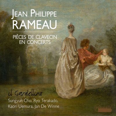 PIECES DE CLAVECIN EN CONCERTS/ IL GARDELLINO [라모: 콩세르 풍의 클라브생 작품집]