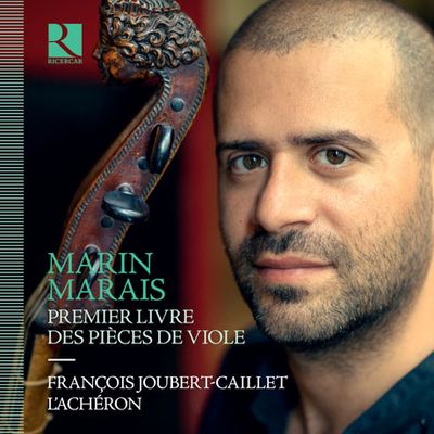 PREMIER LIVRE DES PIECES DE VIOLE/ FRANCOIS JOUBERT-CAILLET, L`ACHERON [마랭 마레: 비올라 다 감바 작품집 1권 전곡 - 주베르-카이예 & 라셰롱]