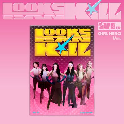 LOOKS CAN KILL [EP] [GIRL HERO VER]