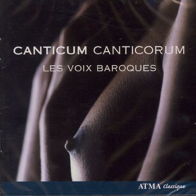 CANTICUM CANTICORUM/ LES VOIX BAROQUES [노래중의 노래 `아가`]