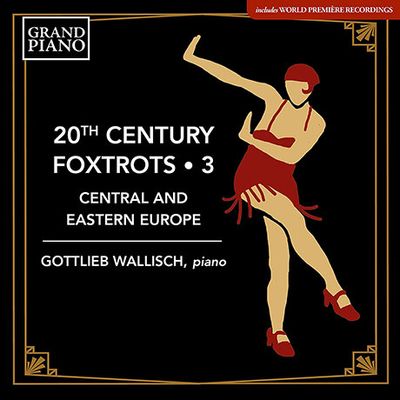 20TH CENTURY FOXTROTS 3 [20세기 폭스트롯 3집 - 고틀리프 발리쉬]