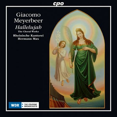 HALLELUJAH: THE CHORAL WORKS/ HERMANN MAX [마이어베어: 합창곡 작품집 - 헤르만 막스]