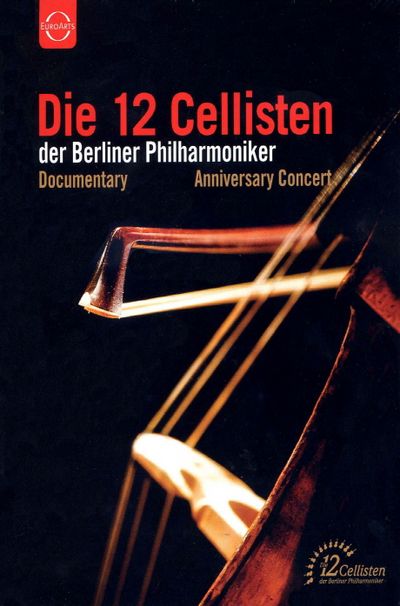 DOCUMENTARY & ANNIVERSARY CONCERT [베를린 필 12첼리스트 창립 40주년 기념 콘서트 & 다큐]