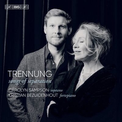 TRENNUNG: SONGS OF SEPARATION/ CAROLYN SAMPSON, KRISTIAN BEZUIDENHOUT [SACD HYBRID] [이별의 노래: 가곡집 - 캐롤린 샘슨, 베주이덴호우트]