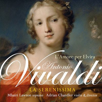 L`AMORE PER ELVIRA/ LA SERENISSIMA, ADRIAN CHANDLER [비발디: 엘비라를 향한 사랑]