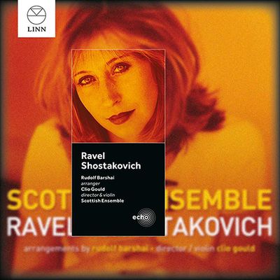 PETITE SYMPHONIE A CORDES, CHAMBER SYMPHONY/ CLIO GOULD [LINN ECHO] [스코티쉬 앙상블: 라벨 & 쇼스타코비치]