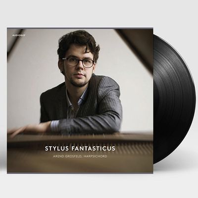 STYLUS FANTASTICUS [아렌트 흐로스펠트: 환상양식 하프시코드 연주집] [LP]