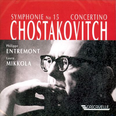 SYMPHONY NO.15/ PIANO CONCERTO/ LAURA MIKKOLA/ PHILIPPE ENTREMONT