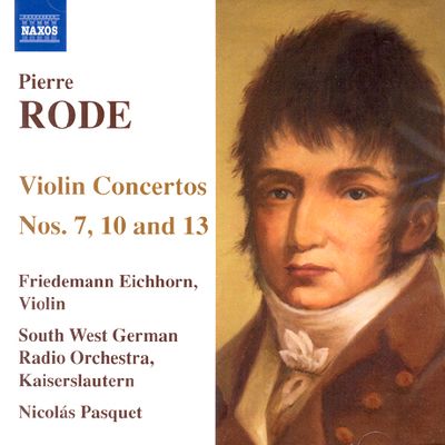 VIOLIN CONCERTOS NOS.7,10 AND 13/ FRIEDEMANN EICHHORN/ NICOLAS PASQUET