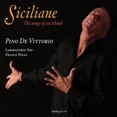 SICILIANE: THE SONGS OF AN ISLAND/ PINO DE VITTORIO, LABORATORIO `600