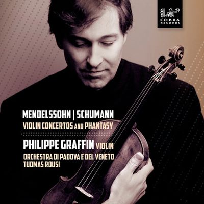 VIOLIN CONCERTOS AND PHANTASY/ PHILIPPE GRAFFIN, TUOMAS ROUSI [멘델스존 & 슈만: 바이올린 협주곡]