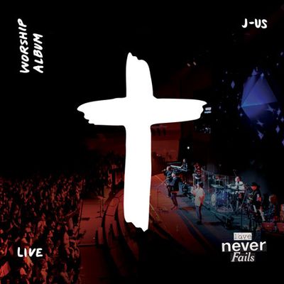 LOVE NEVER FAILS [LIVE]