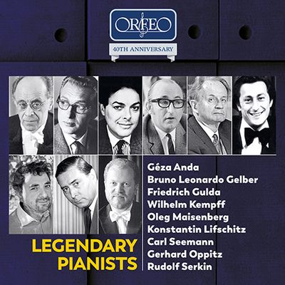 LEGENDARY PIANISTS [ORFEO 40TH ANNIVERSARY] [오르페오 40주년: 전설적인 피아니스트들]