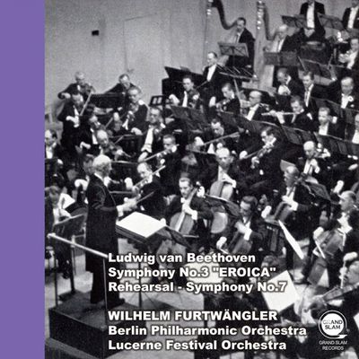 SYMPHONY NO.3, REHEARSAL / WILHELM FURTWANGLER [베토벤: 교향곡 3번, 리허설(교향곡 7번, 2악장) - 빌헬름 푸르트뱅글러