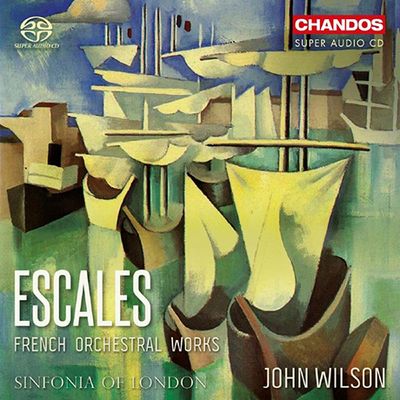 ESCALES: FRENCH ORCHESTRAL WORKS/ JOHN WILSON [SACD HYBRID] [기항지: 프랑스 관현악 작품 - 존 윌슨]