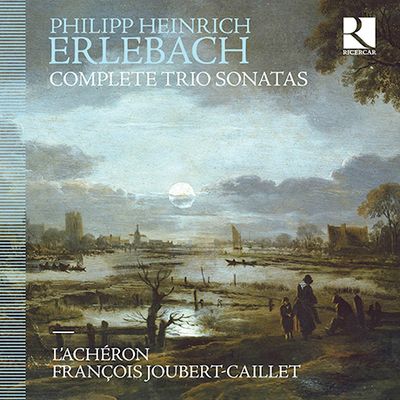 COMPLETE TRIO SONATAS/ L`ACHERON, FRANCOIS JOUBERT-CAILLET [에를바흐: 트리오 소나타 전곡 - 라셰롱]