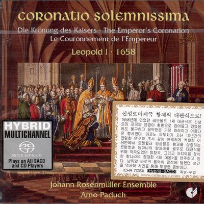 CORONATIO SOLEMNISSIMA/ JOHANN ROSENMULLER ENSEMBLE/ ARNO PADUCH [신성로마제국 황제의 대관식/ SACD HYBRID]