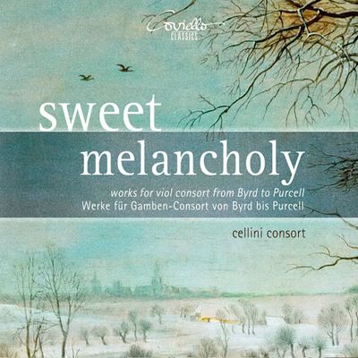 SWEET MELANCHOLY: WORKS FOR VIOL CONSORT FROM BYRD TO PURCELL/ CELLINI CONSORT [달콤한 멜랑콜리: 버드에서 퍼셀에 이르는 비올 콘소트 음악 - 첼리니 콘소트]