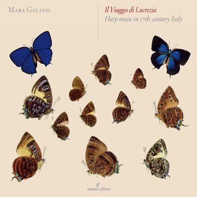 IL VIAGGIO DI LUCREZIA/ MARA GALASSI [루크레치아의 여행: 17세기 하프 음악]