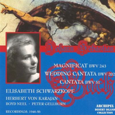 MAGNIFICAT BWV 243, WEDDING CANTATA BWV 202/ ELISABETH SCHWARZKOPE [1946-56]
