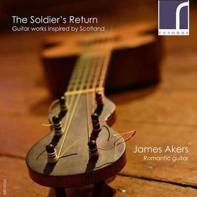 THE SOLDIER`S RETURN: GUITAR WORKS INSPIRED BY SCOTLAND/ JAMES AKERS [제임스 에이커스: 병사의 귀환 - 스코틀랜드 주제의 기타 작품집]