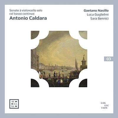 SONATE A VIOLONCELLO SOLO/ GAETANO NASILLO, LUCA GUGLIELMI, SARA BENNICI [칼다라: 8곡의 첼로 소나타 - 가에타노 나실로, 루카 굴리엘미]