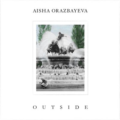 OUTSIDE [아이샤 오라즈바예바: 아웃사이드]