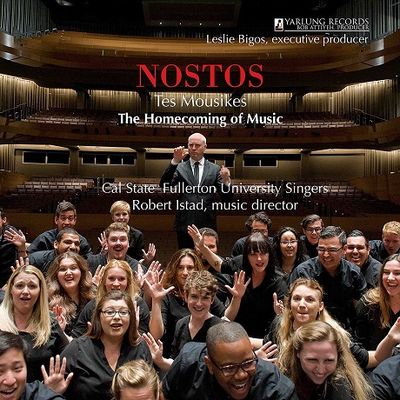 NOSTOS: THE HOMECOMING OF MUSIC/ CAL STATE FULLERTON UNIVERSITY SINGERS [음악의 귀환 - 캘리포니아 풀러튼 주립대 싱어즈]
