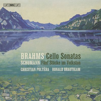 CELLO SONATAS NOS.1 & 2 , FUNF STUCKE IM VOLKSTON OP.102/ CHRISTIAN POLTERA & RONALD BRAUTIGAM [SACD HYBRID] [브람스, 슈만: 첼로 소나타 1 & 2번, 민요풍의 5개의 소품집 - 크리스티안 폴테라 & 로날드 브로우티함]
