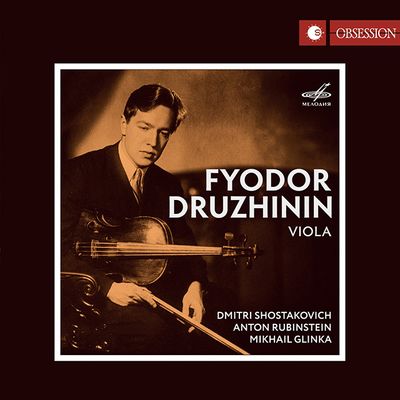 VIOLA SONATAS/ FYODOR DRUZHININ [쇼스타코비치, 루빈스타인, 글린카: 비올라 소나타 - 표도르 드루지닌]