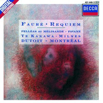 REQUIEM & PELLEAS ET MELISANDE/ KIRI TE KANAWA, SHERRILL MILNES, CHARLES DUTOIT