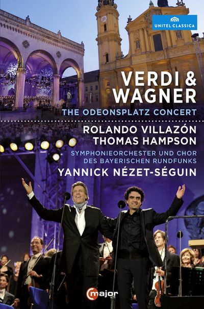 VERDI & WAGNER: THE ODEONSPLATZ CONCERT/ ROLANDO VILLAZON, THOMAS HAMPSON, YANNICK NEZET-SEGUIN [뮌헨 오데온스광장 콘서트: 베르디와 바그너]