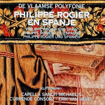 DE VLAAMSE POLYFONIE: PHILIPPE ROGIER AND SPAIN/ CURRENDE, ERIK VAN NEVEL [플랑드르 다성음악 2집: 로지에와 스페인 - 쿠렌데, 에릭 반 네벨]