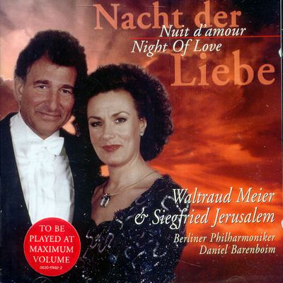 NACHT DER LIEBE/ WALTRAUD MEIER & SIEGFRIED JERUSALEM/ DANIEL BARENBOIM
