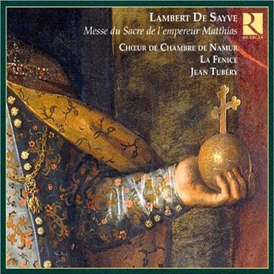 MESSSE POUR LE SACRE DE L`EMPEREUR MATTHIAS/ JEAN TUBERY [사이베: 마티아스 황제 대관식 미사]