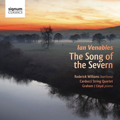 THE SONG OF THE SEVERN/ RODERICK WILLIAMS, CARDUCCI STRING QUARTET [이안 베너블스: 가곡집]