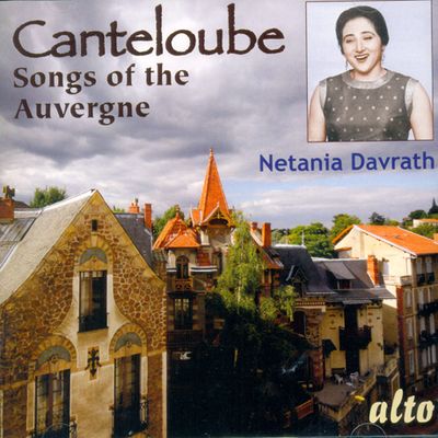 SONGS OF THE AUVERGNE/ NETANIA DAVRATH, PIERRE DE LA ROCHE