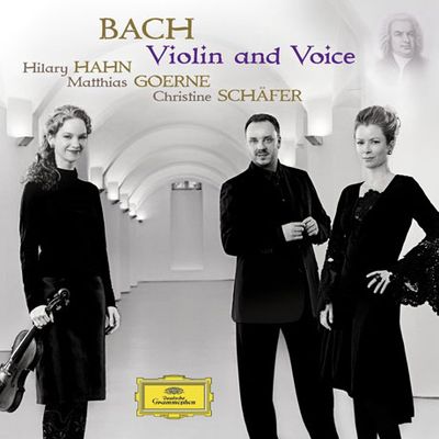 VIOLIN AND VOICE/ HILARY HAHN, MATTHIAS GOERNE, CHRISTINE SCHAFER [바흐: 바이올린과 목소리 - 괴르너, 섀퍼, 한]