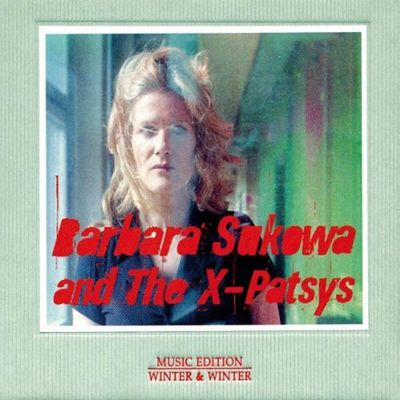 BARBARA SUKOWA AND THE X-PATSYS