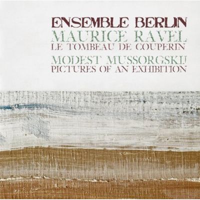 LE TOMBEAU DE COUPERIN & PICTURES OF AN EXHIBITION/ ENSEMBLE BERLIN [라벨: 쿠프랭의 무덤, 무소르그스키: 전람회의 그림(실내악 판본) - 앙상블 베를린]