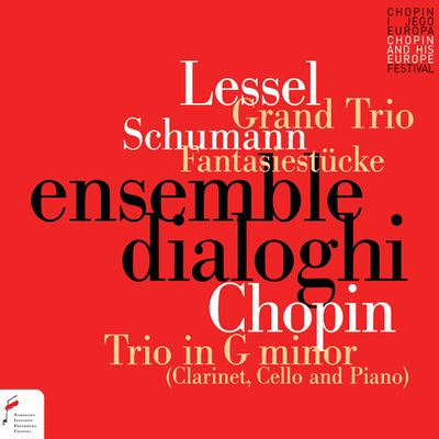 GRAND TRIO, FANTASIESTUCKE OP.73, TRIO IN G/ ENSEMBLE DIALOGHI [레셀: 그랜드 트리오, 슈만: 환상소곡집, 쇼팽: 피아노 트리오(클라리넷-첼로-피아노 버전) - 앙상블 디알로기]